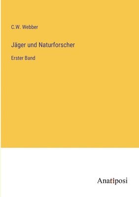C W Webber, C. W. Webber, C.W. Webber - Jäger und Naturforscher, Häftad