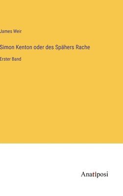 James Weir - Simon Kenton oder des Spähers Rache, Inbunden