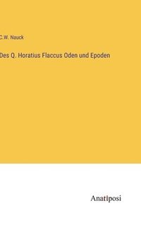 bokomslag Des Q. Horatius Flaccus Oden und Epoden