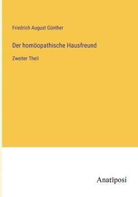 bokomslag Der homopathische Hausfreund