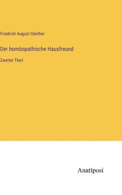 Friedrich August Günther - homöopathische Hausfreund, Inbunden