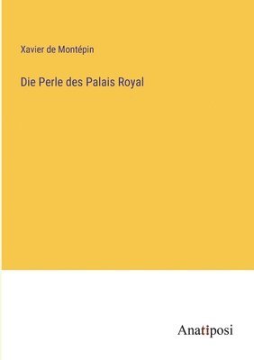 bokomslag Die Perle des Palais Royal