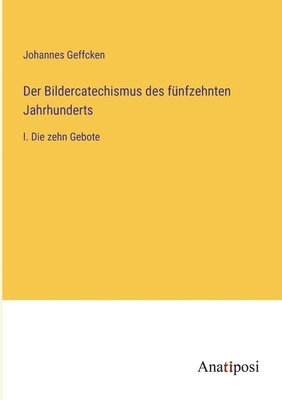 bokomslag Der Bildercatechismus des fnfzehnten Jahrhunderts