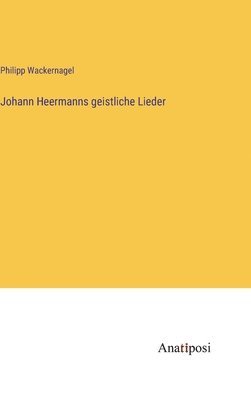 bokomslag Johann Heermanns geistliche Lieder