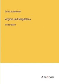 bokomslag Virginia und Magdalena: Vierter Band