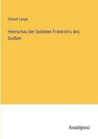 bokomslag Heerschau der Soldaten Friedrich's des Groen