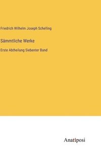 bokomslag Sämmtliche Werke: Erste Abtheilung Siebenter Band