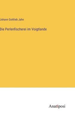 Die Perlenfischerei im Voigtlande 1