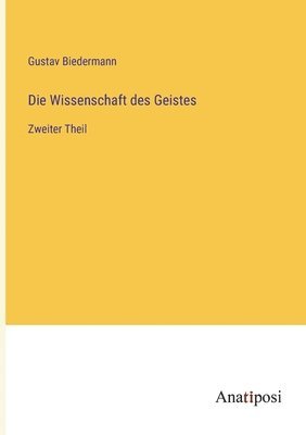 bokomslag Die Wissenschaft des Geistes