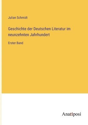 bokomslag Geschichte der Deutschen Literatur im neunzehnten Jahrhundert