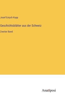 bokomslag Geschichtsblätter aus der Schweiz
