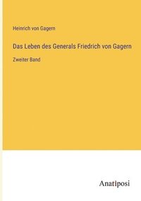 bokomslag Das Leben des Generals Friedrich von Gagern