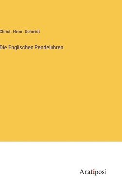 bokomslag Englischen Pendeluhren