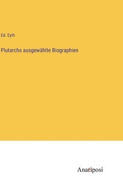 bokomslag Plutarchs ausgewählte Biographien