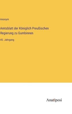 bokomslag Amtsblatt der Kniglich Preuischen Regierung zu Gumbinnen