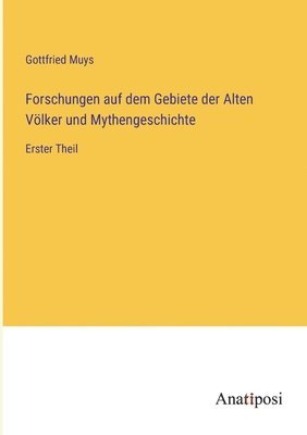 bokomslag Forschungen auf dem Gebiete der Alten Vlker und Mythengeschichte