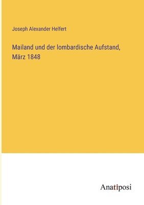 bokomslag Mailand und der lombardische Aufstand, Mrz 1848