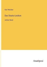 bokomslag Das Staats-Lexikon: Achter Band