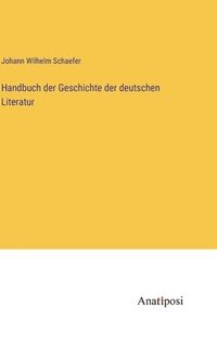 bokomslag Handbuch der Geschichte der deutschen Literatur