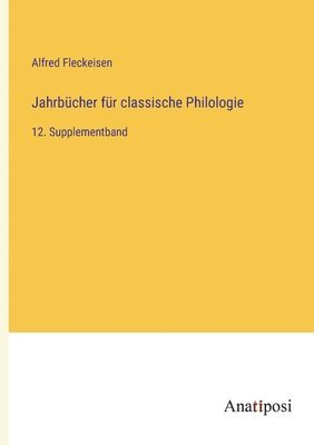 Alfred Fleckeisen - Jahrbücher für classische Philologie, Häftad
