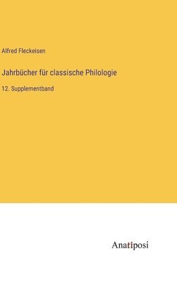 Alfred Fleckeisen - Jahrbücher für classische Philologie, Inbunden
