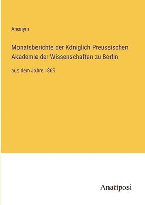 bokomslag Monatsberichte der Kniglich Preussischen Akademie der Wissenschaften zu Berlin