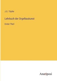 bokomslag Lehrbuch der Orgelbaukunst