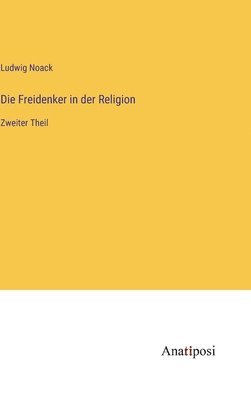 bokomslag Die Freidenker in der Religion