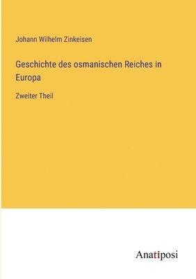 bokomslag Geschichte des osmanischen Reiches in Europa