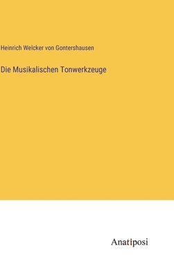 bokomslag Die Musikalischen Tonwerkzeuge