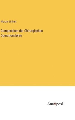 bokomslag Compendium der Chirurgischen Operationslehre