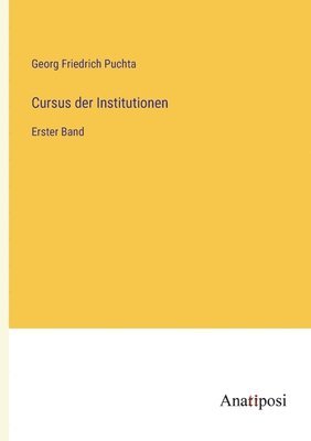 Cursus der Institutionen 1