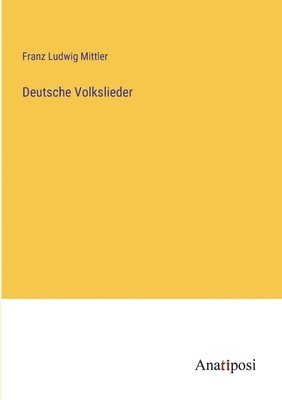 Deutsche Volkslieder 1