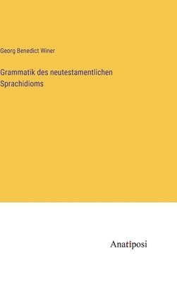 Grammatik des neutestamentlichen Sprachidioms