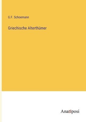 Griechische Alterthmer 1