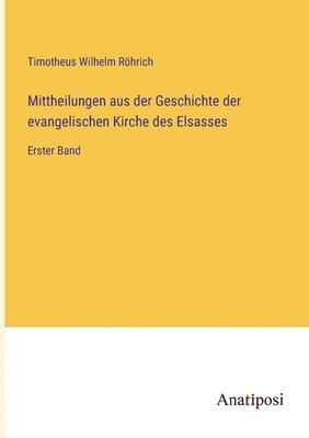 bokomslag Mittheilungen aus der Geschichte der evangelischen Kirche des Elsasses