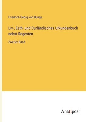 bokomslag Liv-, Esth- und Curlndisches Urkundenbuch nebst Regesten