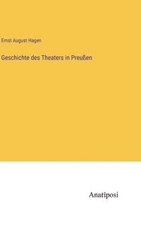 bokomslag Geschichte des Theaters in Preuen