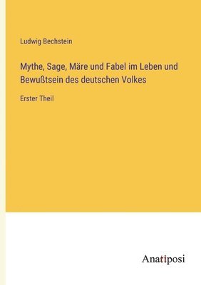 bokomslag Mythe, Sage, Märe und Fabel im Leben und Bewußtsein des deutschen Volkes