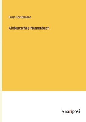 Altdeutsches Namenbuch 1