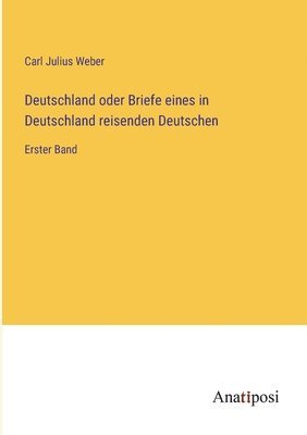 bokomslag Deutschland oder Briefe eines in Deutschland reisenden Deutschen