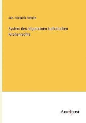 bokomslag System des allgemeinen katholischen Kirchenrechts