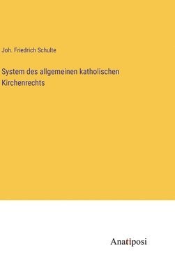 System des allgemeinen katholischen Kirchenrechts 1