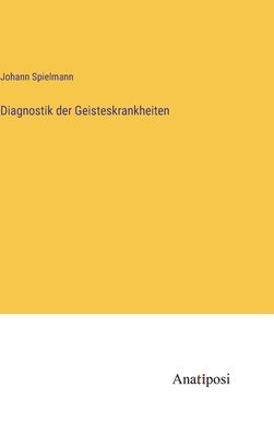 Diagnostik der Geisteskrankheiten 1