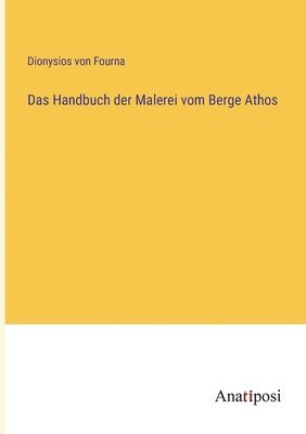 bokomslag Das Handbuch der Malerei vom Berge Athos