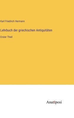 Lehrbuch der griechischen Antiquitäten