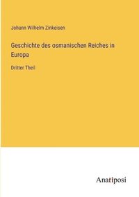 bokomslag Geschichte des osmanischen Reiches in Europa