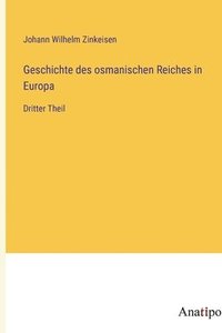 bokomslag Geschichte des osmanischen Reiches in Europa