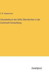 bokomslag Urkundenbuch des Stifts Obernkirchen in der Grafschaft Schaumburg