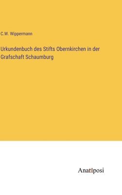 Urkundenbuch des Stifts Obernkirchen in der Grafschaft Schaumburg 1